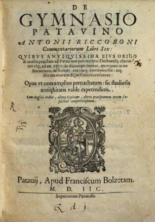 Antonii Riccoboni De Gymnasio Patavino Commentariorum libri sex