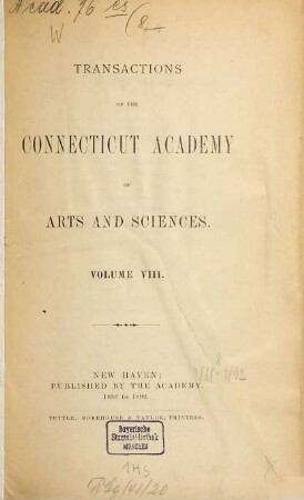 Transactions of the Connecticut Academy of Arts and Sciences. 8. 1888/92