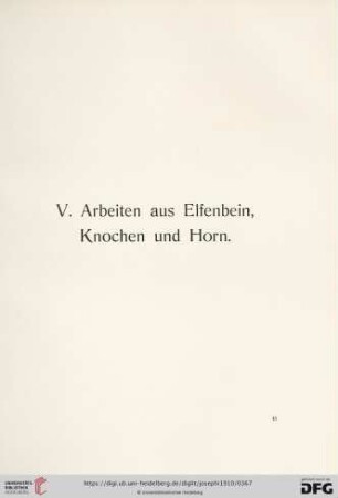 V. Arbeiten aus Elfenbein, Knochen und Horn (Nr. 617 - 666)