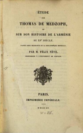 Étude sur Thomas de Medzoph, et sur son histoire de l'Arménie au XVe siècle