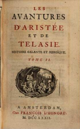 Les Avantures D'Aristée Et De Telasie : Histoire Galante Et HeroÏque. 2