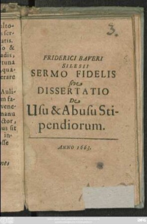 Friderici Baueri Silesii Sermo Fidelis sive Dissertatio De Usu et Abusu Stipendiorum
