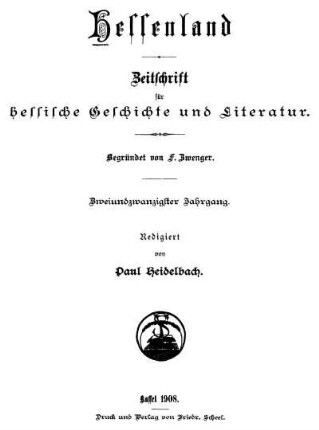 22.1908: Hessenland : Zeitschrift für hessische Geschichte und Literatur