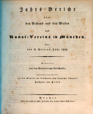 Jahres-Bericht über den Bestand und das Wirken des Kunst-Vereins in München : für das Jahr .... 1825,2, 1825, [2]