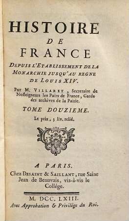 Histoire de France Depuis L'Etablissement De La Monarchie Jusqu'au Regne De Louis XIV. 12