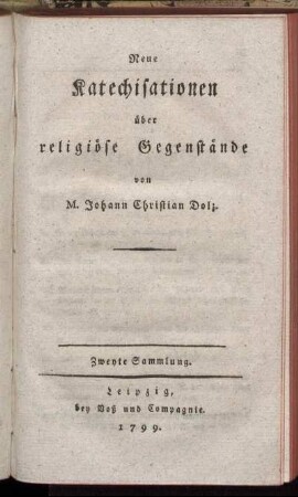 Sammlung 2: Neue Katechisationen über religiöse Gegenstände. Zweyte Sammlung