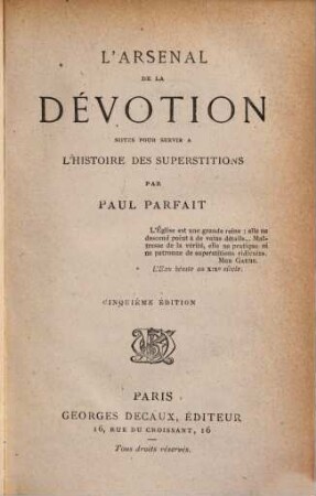 L'Arsenal de la Dévotion Notes pour servir à l'histoire des superstitions