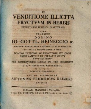 De Venditione Illicita Frvctvvm In Herbis : Dissertatio Ivridica Inavgvralis