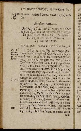 Fünfter Zeitraum. Von Cyrus bis auf Alexander; oder von der Stiftung der persischen Monarchie, bis zur Ausbreitung des macedonischen Reichs in den drey bekannten Theilen der Welt