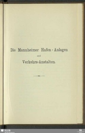 Die Mannheimer Hafen-Anlagen und Verkehrs-Anstalten