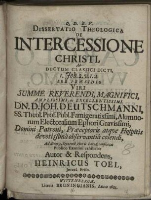 Dissertatio Theologica De Intercessione Christi : Ad Ductum Classici Dicti, 1. Joh. 2. v.I.2