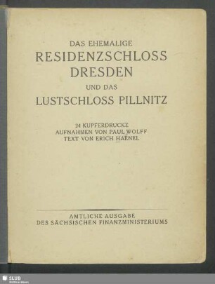 Das ehemalige Residenzschloss Dresden und das Lustschloss Pillnitz