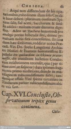 Cap. XVI. Conclusio, Observationum triplex genus continens.