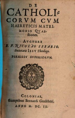 De Catholicorvm Cvm Haereticis Matrimonio Qvaestiones