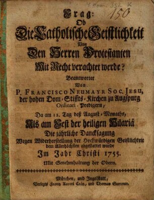 Frag: Ob Die Catholische Geistlichkeit Von Den Herren Protestanten Mit Recht verachtet werde?