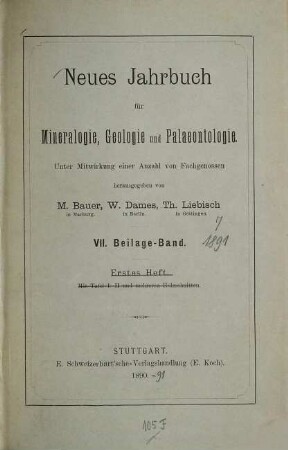 Neues Jahrbuch für Mineralogie, Geologie und Paläontologie. Beilagebände. 7. 1891