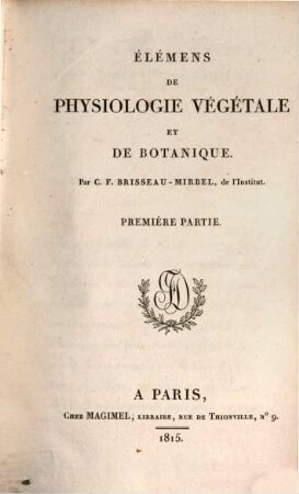 Élémens de physiologie végétale et de botanique, 1