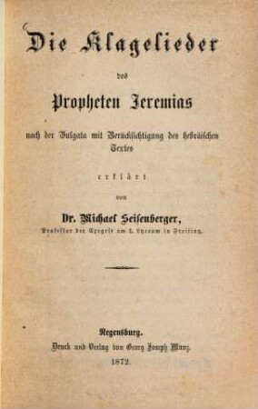 Die Klagelieder des Propheten Jeremias : nach der Vulgata mit Berücksichtigung des hebräischen Textes