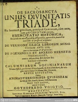 De sacrosancta unius divinitatis triade : ex sententia gentilium, praecipue Graecorum, cum ante tum post Christum natum exercitatio historica