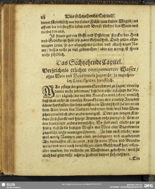 Das Sechtszehende Capitel. Verzeichnis etlicher componirten Wasser, ohne Wein und Brandtwein zugericht zu mancherley Kranckheiten dienstlich