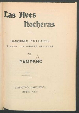 Las aves nocheras : canciones populares o sean costumbres criollas