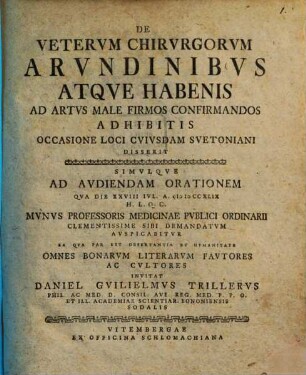 De veterum chirurgorum arundinibus atque habenis ad artus male firmos confirmandos adhibitis, occasione loci cuiusdem Suetoniani