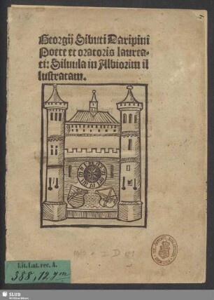 Georgij Sibuti Daripini || Poete et oratoris laurea=||ti: Siluula in Albiorim il||lustratam.||