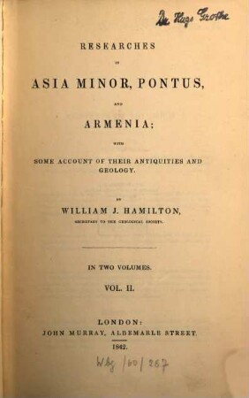 Researches in Asia Minor, Pontus, and Armenia : with some account of their antiquities and geology ; in two vols.. 2
