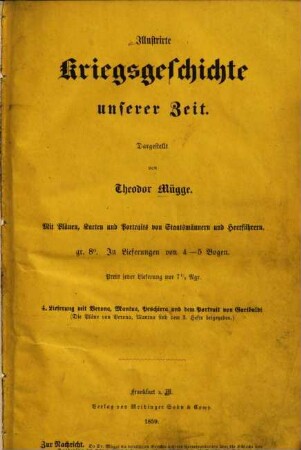 Illustrirte Kriegsgeschichte unserer Zeit : mit Plänen, Karten und Portraits von Staatsmännern und Heerführern