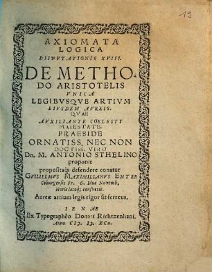 Axiomata Logica Disputationis XVIII. De Methodo Aristotelis ...