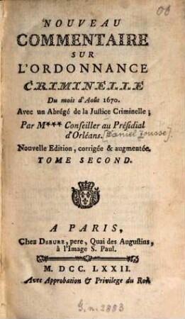 Nouveau Commentaire Sur L'Ordonnance Criminelle Du mois d'Août 1670 : Avec un Abrégé de la Justice Criminelle, 2