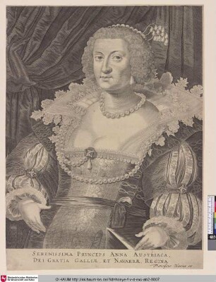 Serenissima Princeps Anna Austriaca, dei Gratia Galliae, et Navarrae, Regina