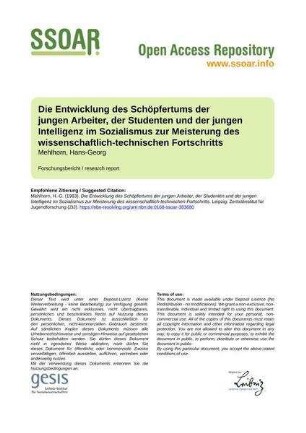 Die Entwicklung des Schöpfertums der jungen Arbeiter, der Studenten und der jungen Intelligenz im Sozialismus zur Meisterung des wissenschaftlich-technischen Fortschritts