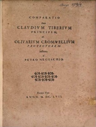 Comparatio Inter Claudium Tiberium Principem, Et Olivarium Cromwellium Protectorem