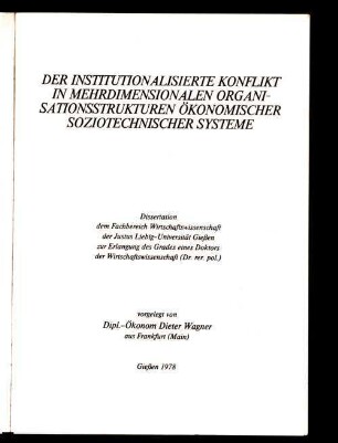 Der institutionalisierte Konflikt in mehrdimensionalen Organisationsstrukturen ökonomischer soziotechnischer Systeme