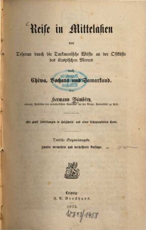 Reise in Mittelasien von Teheran durch die turkmanische Wüste an der Ostküste des Kaspischen Meeres nach Chiwa, Bochara und Samarkand