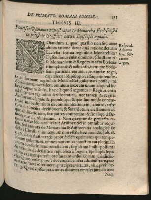 Thesis III. Pontifex Romanus non est caput & Monarcha Ecclesiae, sed in potestate & officio caeteris Episcopis aequalis.