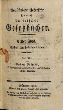 Vollständige Uebersicht sämmtlich baierischer Gesetzbücher, 1. Enthält den Judiciar-Codex