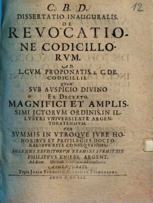 Dissertatio inauguralis De revocatione codicillorum : ad L. cum proponatis 3. C. de codicillis