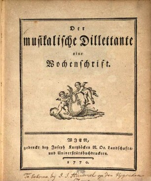 Der musikalische Dillettante : eine Wochenschrift. 1770