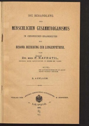 Die Behandlung des menschlichen Gesammtorganismus in chronischen Krankheiten mit besond. Beziehung zur Lungenphthise