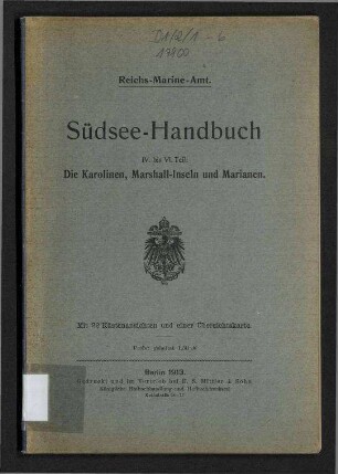 Südsee-Handbuch - IV. bis VI. Teil: Die Karolinen, Marshall-Inseln und Marianen.