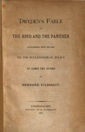 Dryden's fable of the hind and the panther : considered with regard to the ecclesiastical policy of James the Second