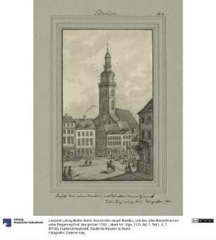Berlin. Ansicht des neuen Marktes, und des alten Marienthurmes unter Regierung Frid: des großen 1780.
