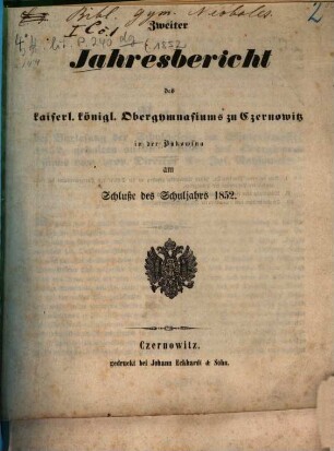 Jahresbericht des Kaiserl.-Königl. Obergymnasiums zu Czernowitz in der Bukowina : am Schluße des Schuljahrs .... 1851/52