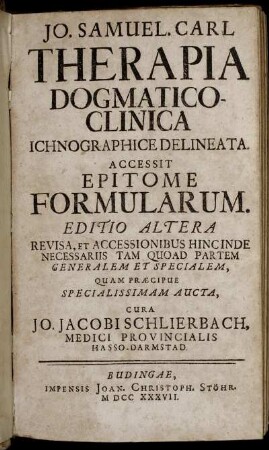 Therapia Dogmatico-Clinica : Ichnographice Delineata ; Accessit Epitome Formularum