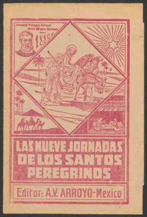 Novena para los nueve días de jornadas en honor de los santos peregrinos José y María : con la letanía de María Santísima, oraciones para las nueve noches, versos para pedir y dar posada, letanía al Niño Dios y el nuevo rorro