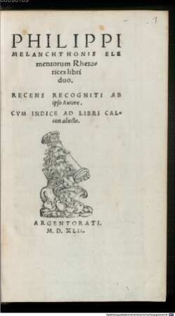 Philippi Melanchthonis Elementorum Rhetorices libri duo