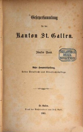 Gesetzessammlung für den Kanton St. Gallen. 5, Achte Hauptabtheilung. Ueber Strafrecht und Strafrechtspflege