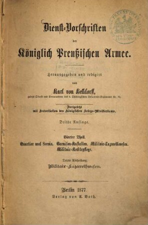Dienst-Vorschriften der Königlich Preussischen Armee, 4,3. Quartier und Servis, Garnison-Anstalten, Militair-Lazareth-Wesen, Militair-Rechtspflege ; 3, Militair-Lazarethwesen